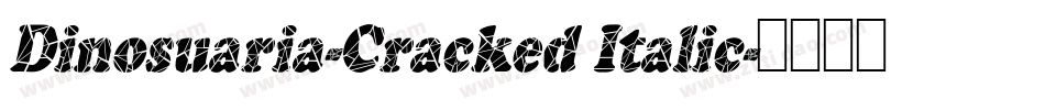 Dinosuaria-Cracked Italic字体转换